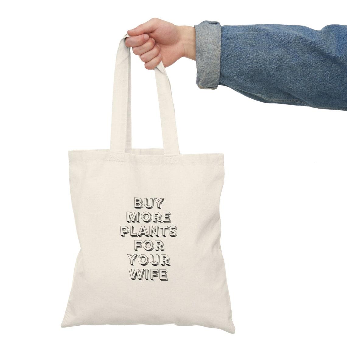 Buy More Plants For Your Wife Bag view 5