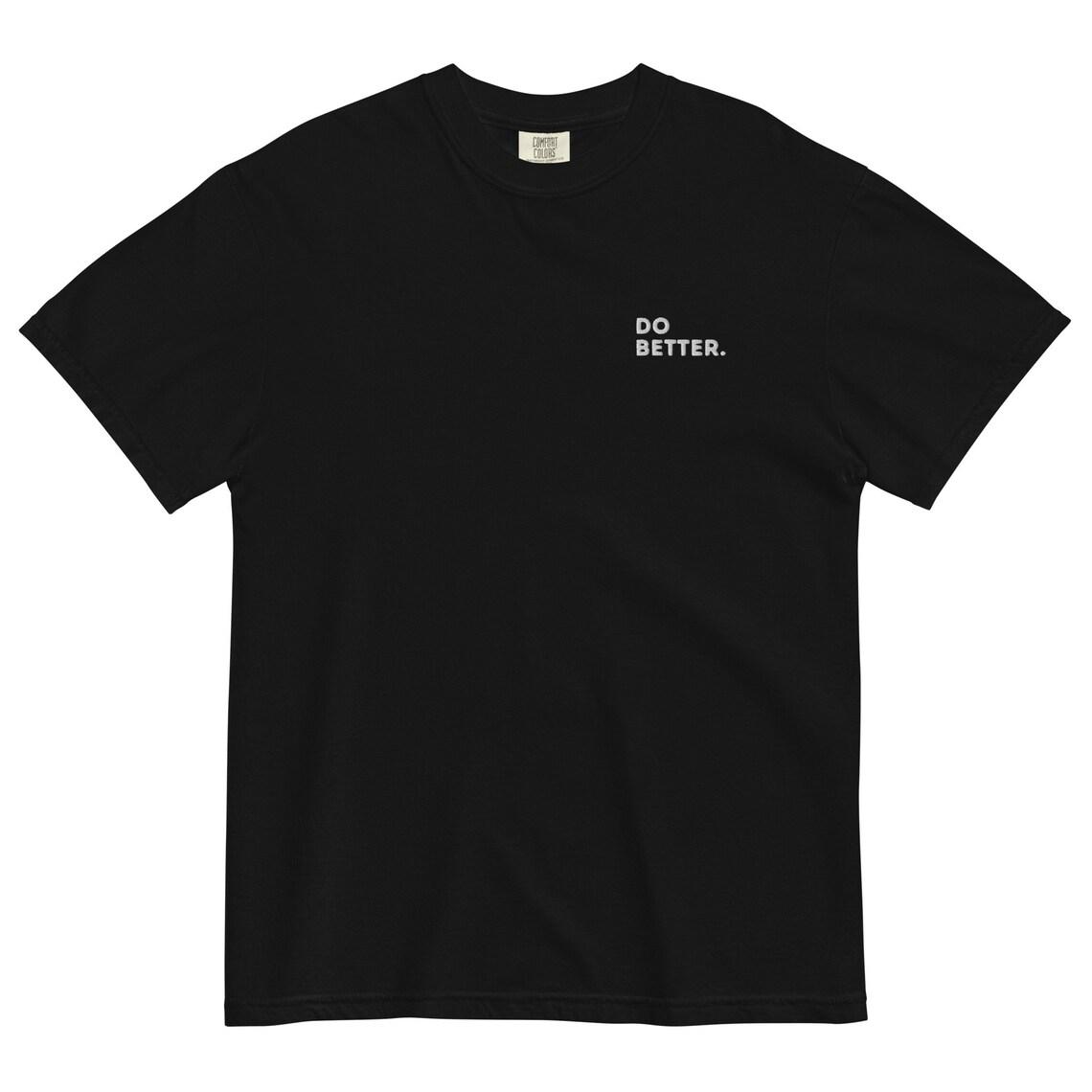 Do Better Embroidery T-Shirt view 2