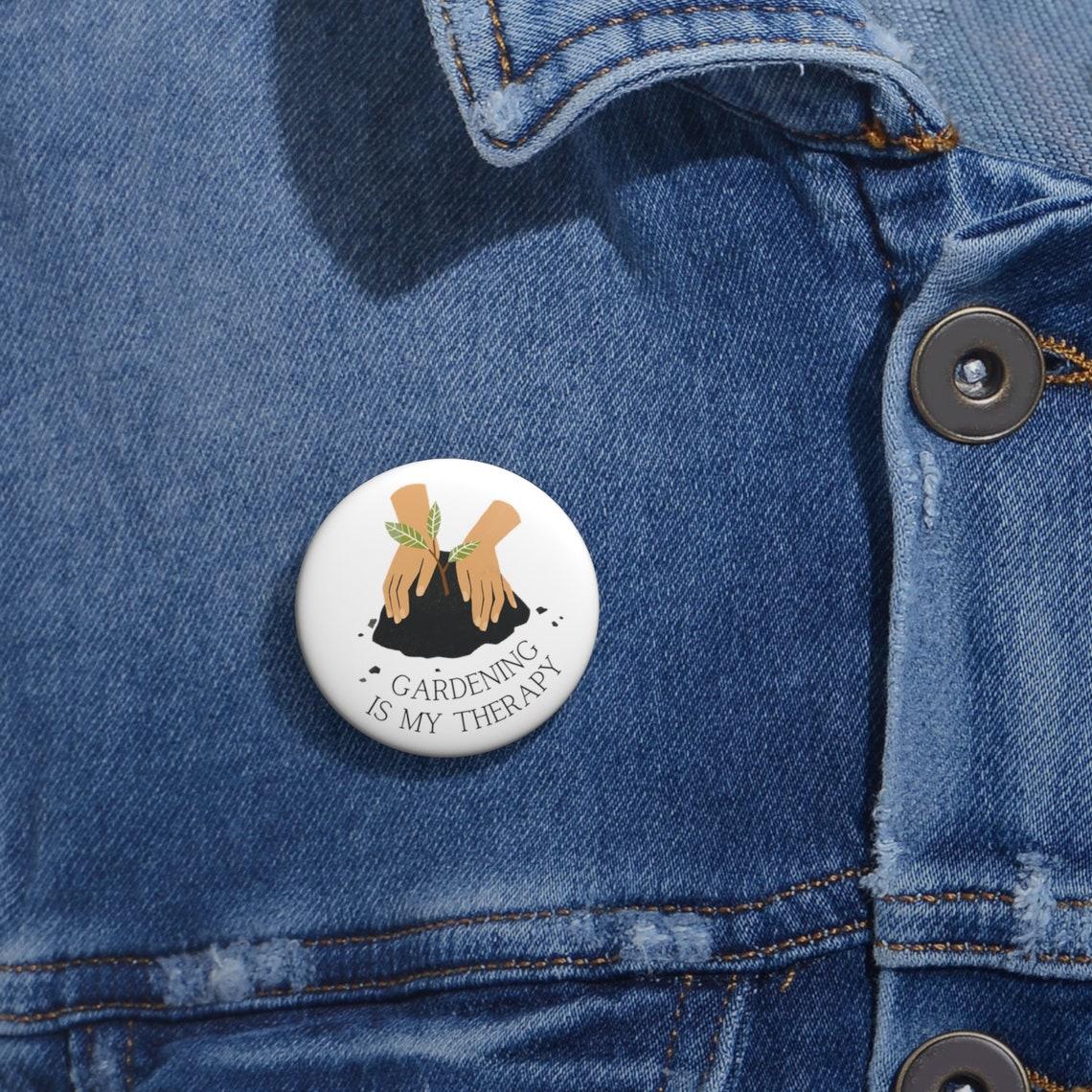 Gardening Is My Therapy Pin Buttons view 2
