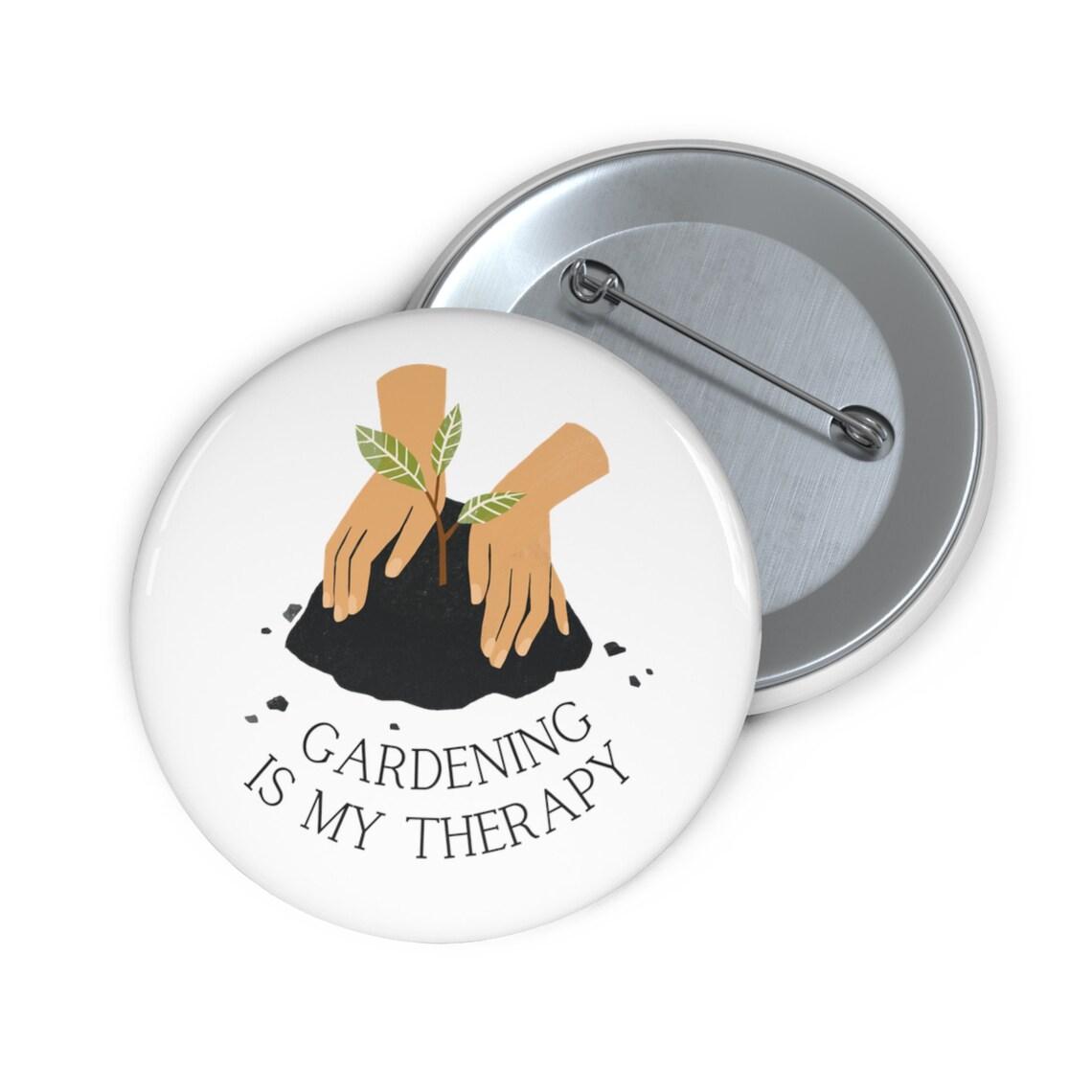 Gardening Is My Therapy Pin Buttons view 3