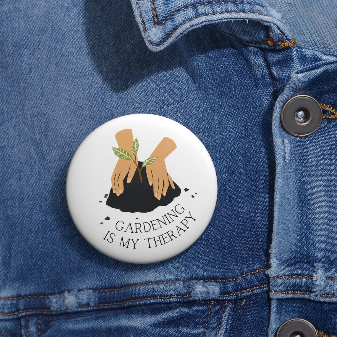Gardening Is My Therapy Pin Buttons view 4