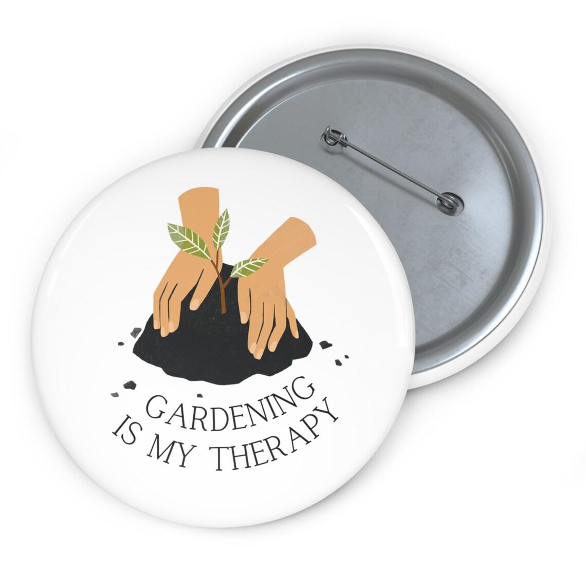 Gardening Is My Therapy Pin Buttons view 5