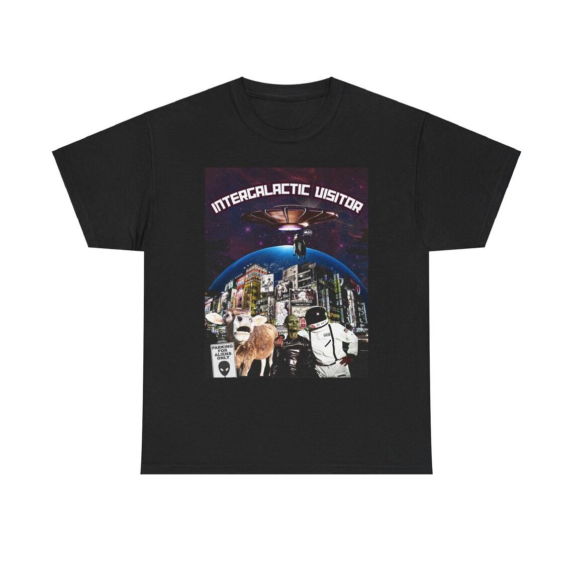 Intergalactic Visitor T-Shirt - A Cosmic Blend of Humor and Sci-Fi