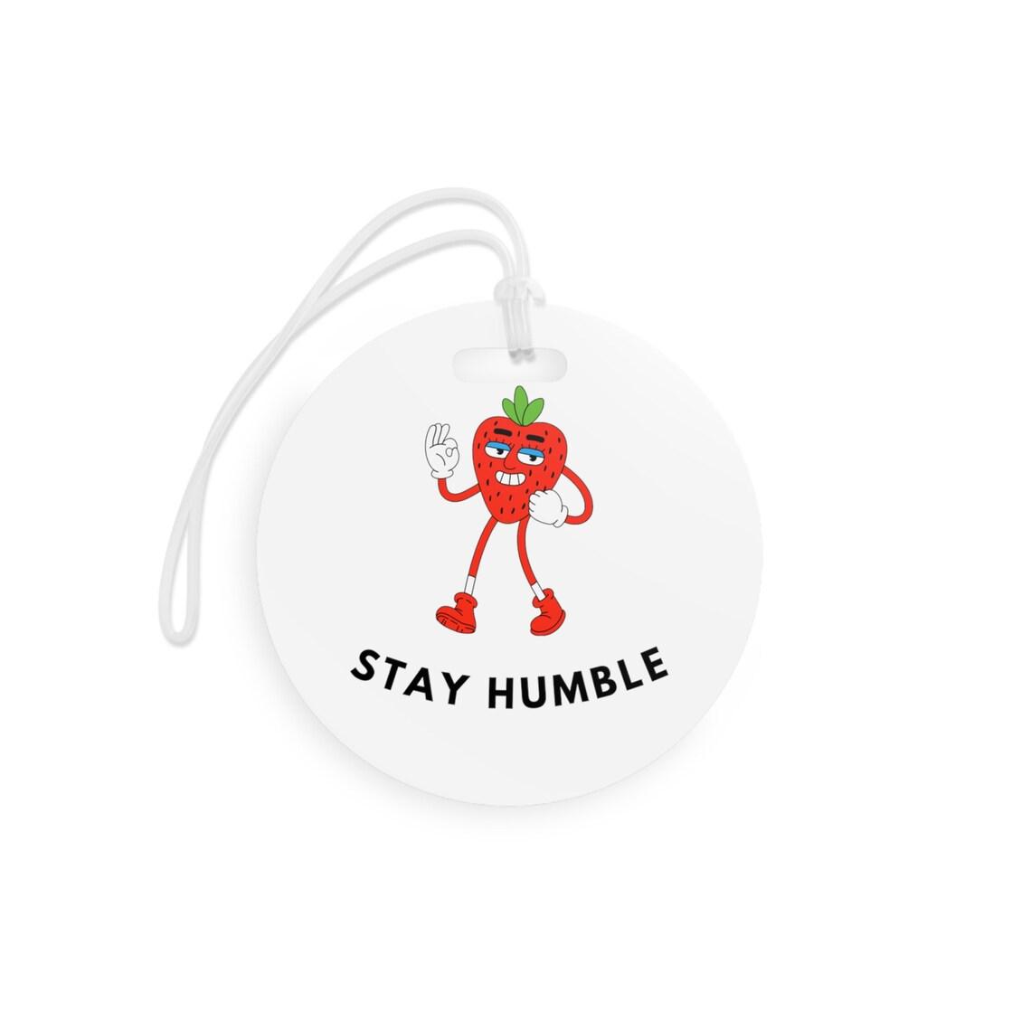 Stay Humble Luggage Tags view 6
