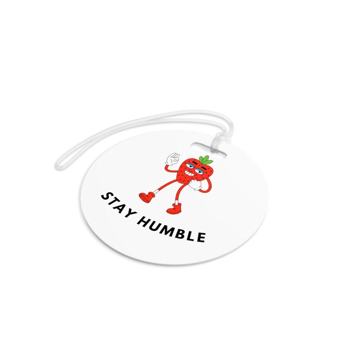 Stay Humble Luggage Tags view 8