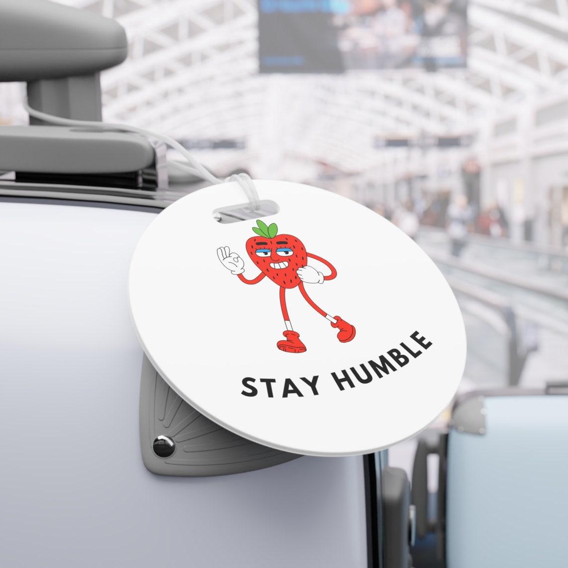 Stay Humble Luggage Tags view 9